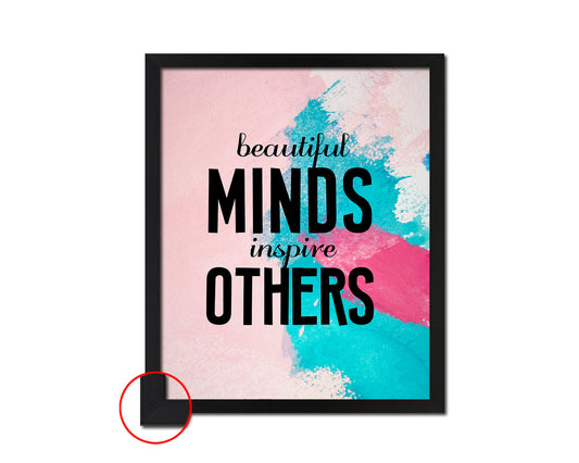 Beautiful minds inspire others Quote Framed Print Wall Decor Art Gifts