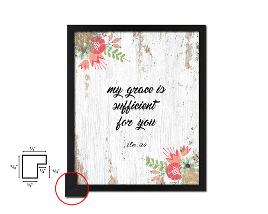 My grace is sufficient for you, 2 Corinthians 12:9 Quote Framed Print Home Decor Wall Art Gifts