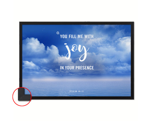 You fill me with joy in your presence, Psalm 16:11 Bible Verse Scripture Framed Art