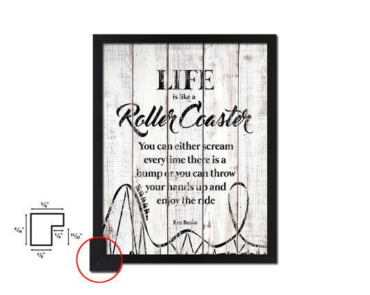 Life is like a roller coaster White Wash Quote Framed Print Wall Decor Art