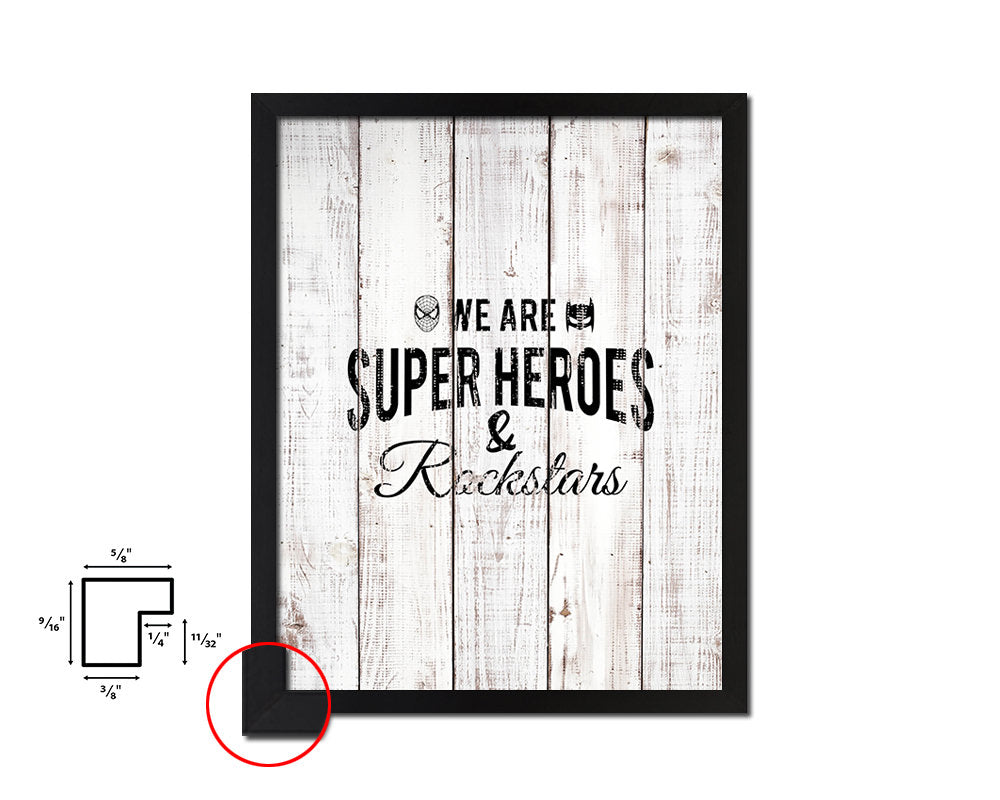 We are super he& rockstars White Wash Quote Framed Print Wall Decor Art