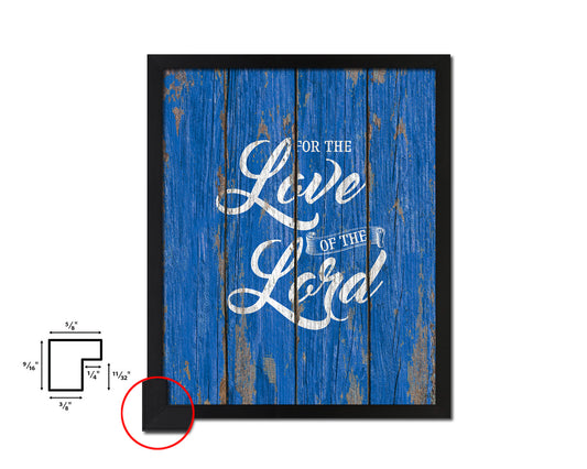 For the love fo the Lord Quote Framed Print Home Decor Wall Art Gifts