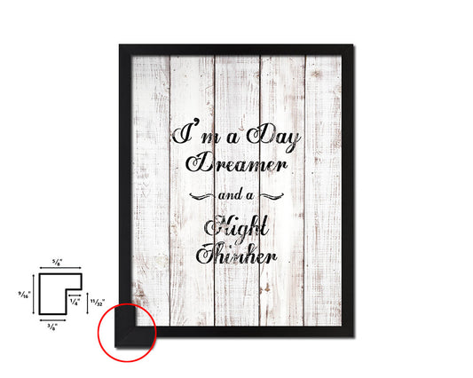 I'm a day dreamer and a night thinker White Wash Quote Framed Print Wall Decor Art