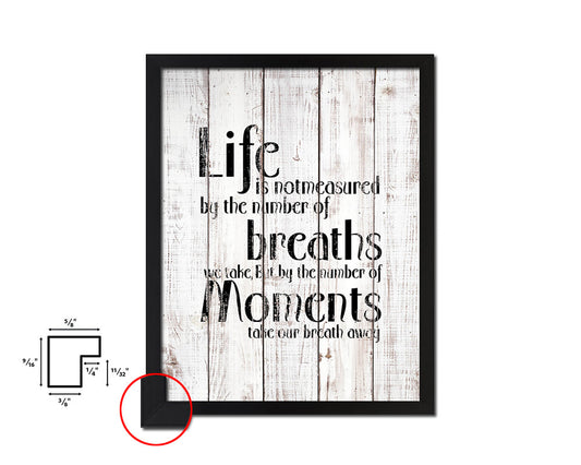 Life is not measured by the number White Wash Quote Framed Print Wall Decor Art