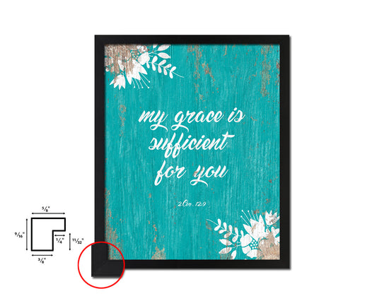 My grace is sufficient for you, 2 Corinthians 12:9 Quote Framed Print Home Decor Wall Art Gifts