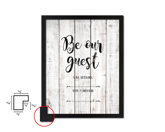 Be our guest Wifi network password White Wash Quote Framed Print Wall Decor Art