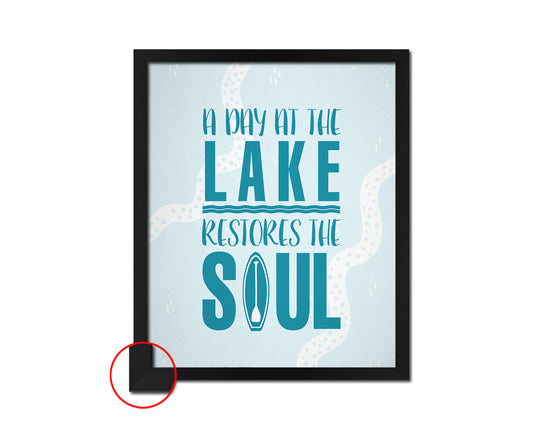 A day at the lake restores the soul Quote Framed Print Wall Decor Art Gifts