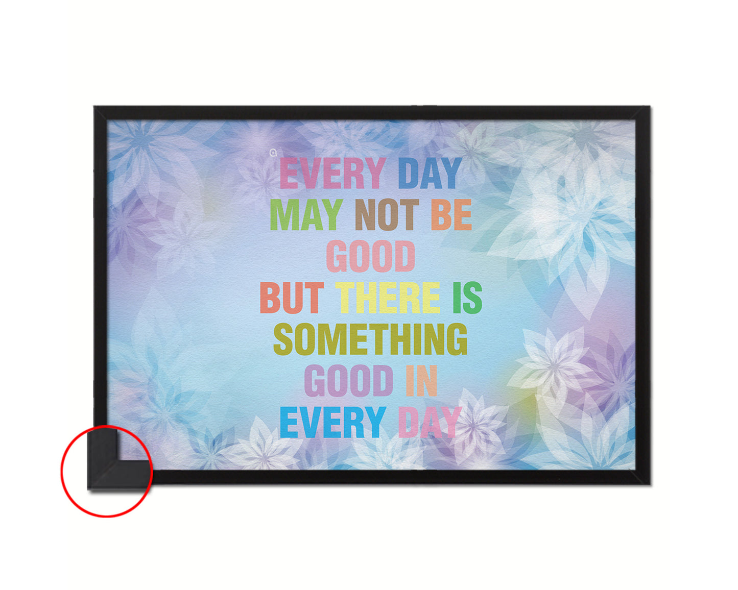 Every day may not be good Quote Framed Print Wall Decor Art Gifts