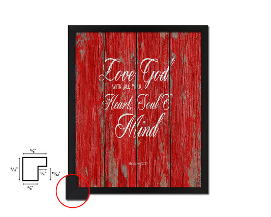 Love God with all your heart, Matthew 22:37 Quote Framed Print Home Decor Wall Art Gifts