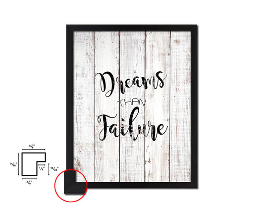 Dreams than failure White Wash Quote Framed Print Wall Decor Art