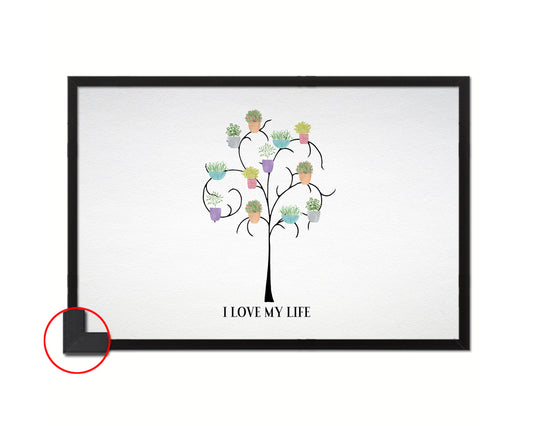 I love my life 46054 Framed Print Wall Decor Art Gifts