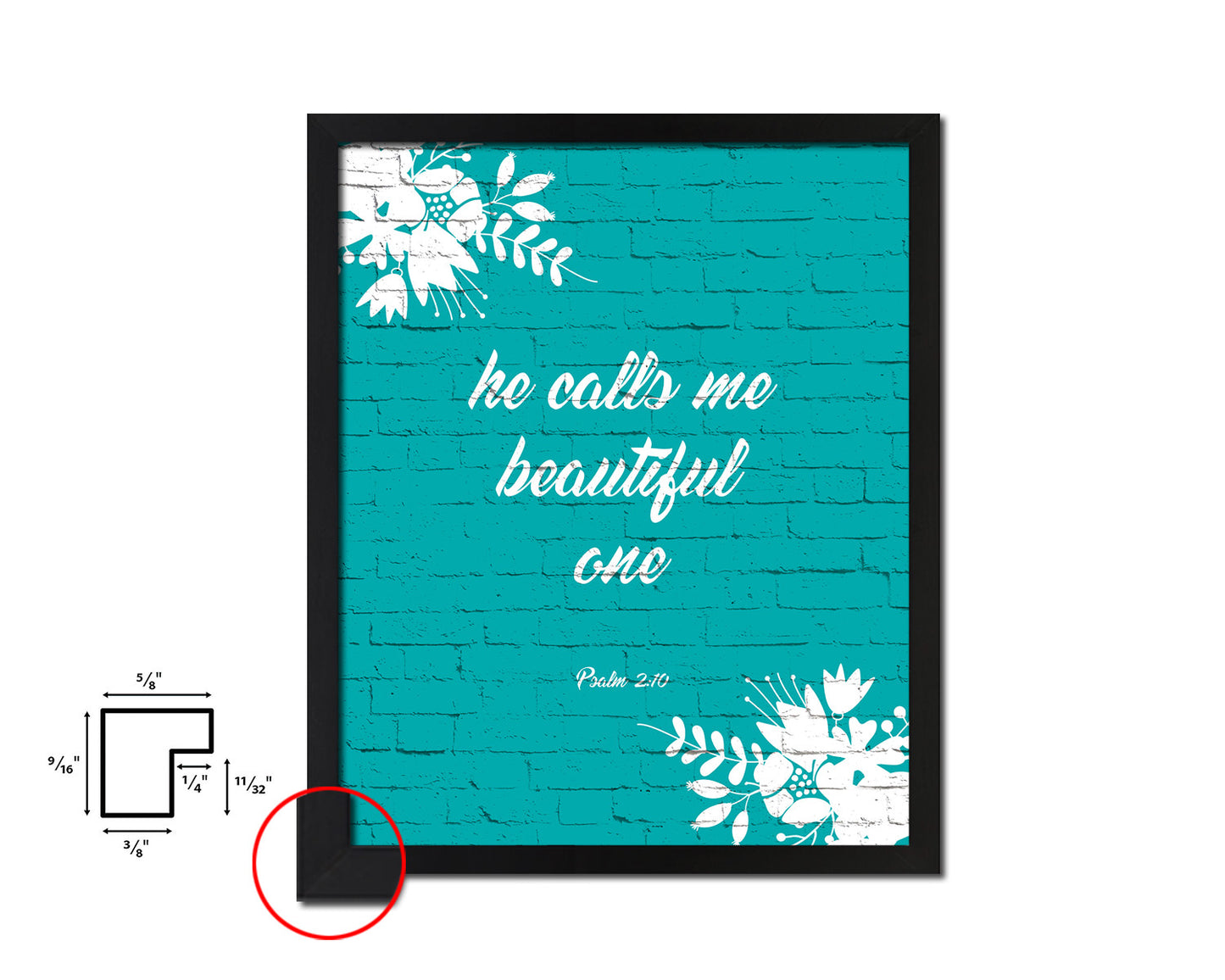 He calls me beautiful one, Psalm 2:10 Quote Framed Print Home Decor Wall Art Gifts