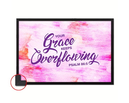 Your grace keeps overflowing, Psalm 86:5 Bible Verse Scripture Framed Print Wall Decor Art Gifts