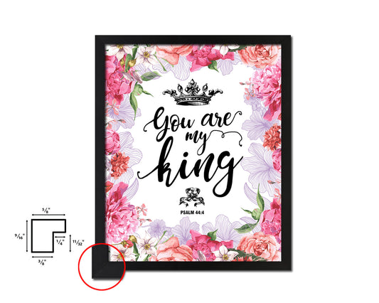 You are my king, Psalm 44:4 Quote Framed Print Home Decor Wall Art Gifts