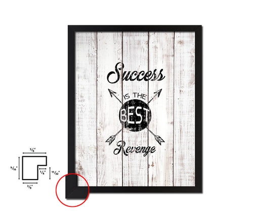 Success in the best revenge White Wash Quote Framed Print Wall Decor Art