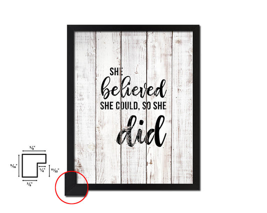 She believed she could so she did White Wash Quote Framed Print Wall Decor Art