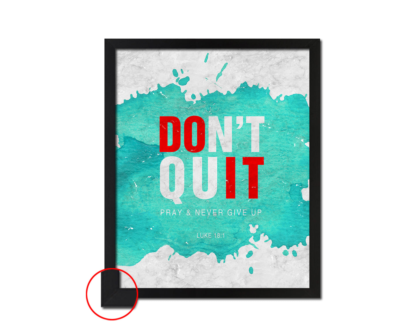 Don't Quit Pray & Never give up, Luke 18:1 Bible Scripture Verse Framed Print Wall Art Decor Gifts