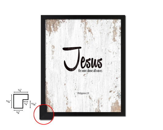 Jesus the name above all names, Philippians 2:9 Quote Framed Print Home Decor Wall Art Gifts