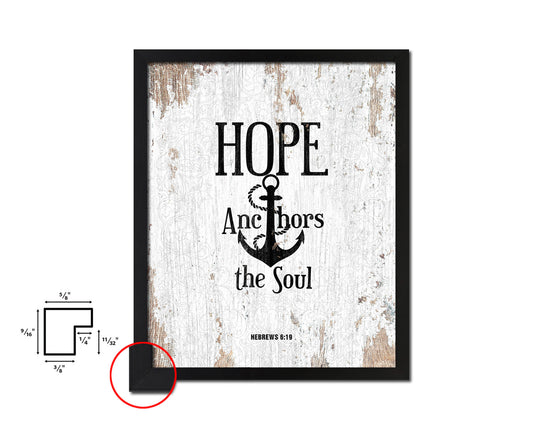 Hope anchors the soul, Hebrews 6:19 Quote Wood Framed Print Home Decor Wall Art Gifts