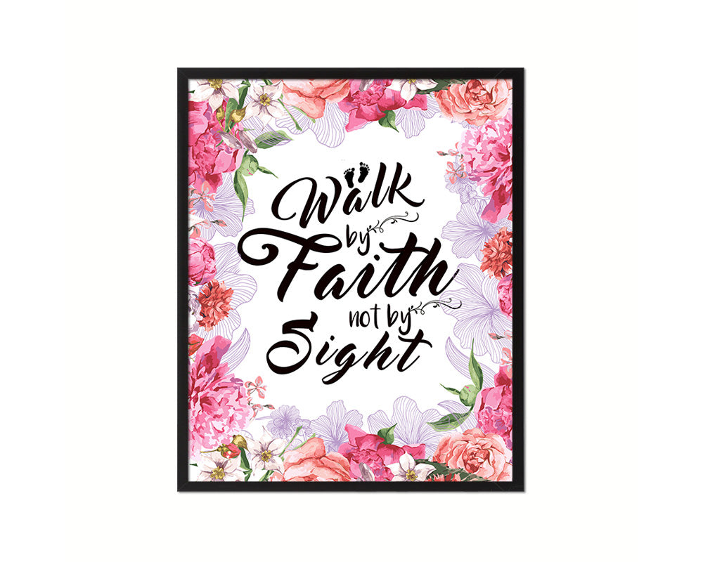 Walk by faith not by sight Quote Framed Print Home Decor Wall Art Gifts