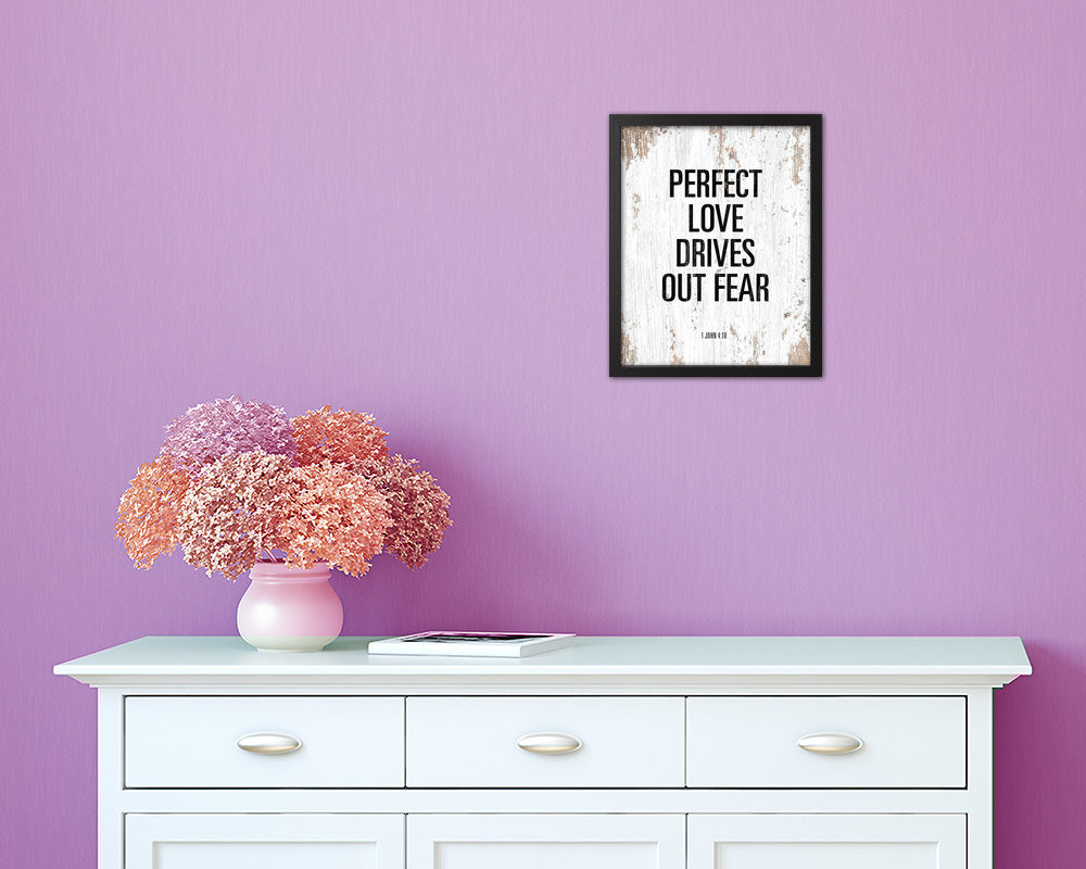 Perfect love drives out fear, 1 John 4:18 Quote Framed Print Home Decor Wall Art Gifts