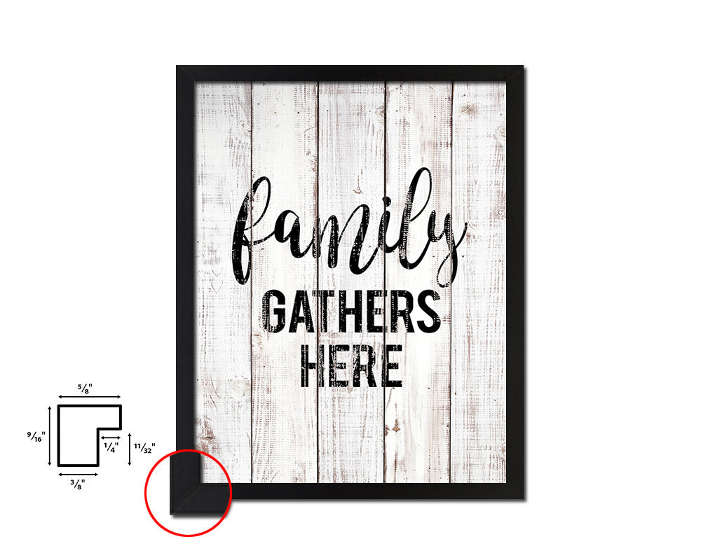 Family gathers here White Wash Quote Framed Print Wall Decor Art