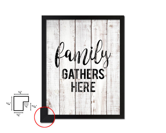 Family gathers here White Wash Quote Framed Print Wall Decor Art