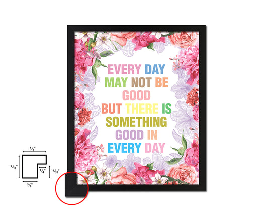 Every day may not be good Quote Wood Framed Print Home Decor Wall Art Gifts