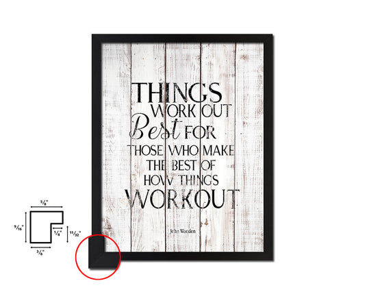 Things work out best White Wash Quote Framed Print Wall Decor Art