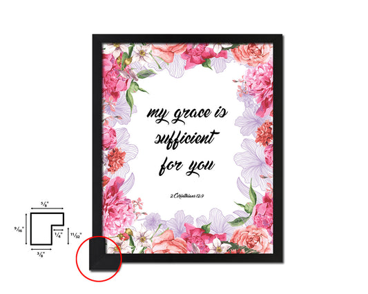 My grace is sufficient for you, 2 Corinthians 12:9 Quote Framed Print Home Decor Wall Art Gifts