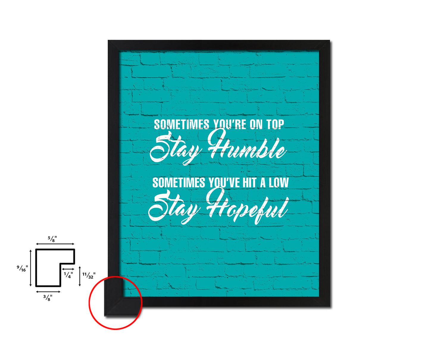 Sometimes you're on top stay humble Quote Framed Print Home Decor Wall Art Gifts