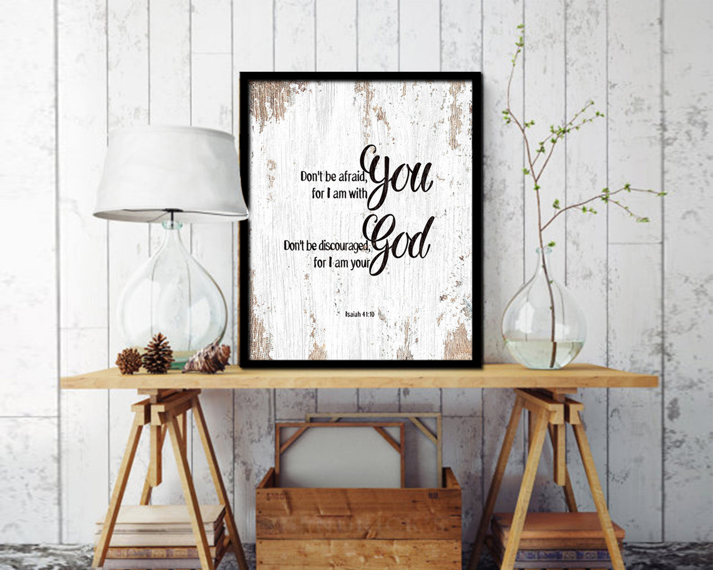 Don't be afraid for I am with you I will strengthen you Quote Framed Print Home Decor Wall Art Gifts