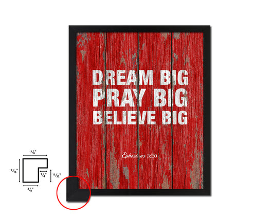 Dream big pray big believe big Quote Framed Print Home Decor Wall Art Gifts