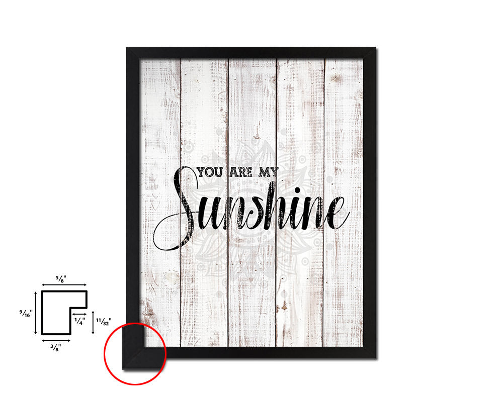 You are my sunshine White Wash Quote Framed Print Wall Decor Art