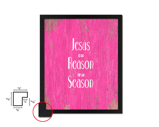 Jesus is the reason for the season Quote Framed Print Home Decor Wall Art Gifts