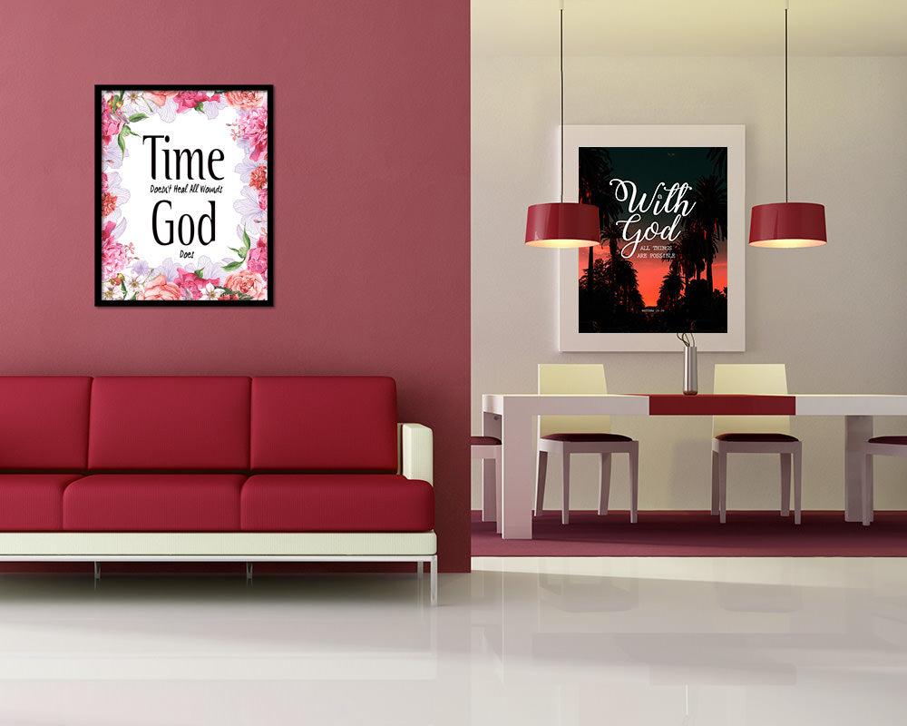 Time doesn't heal all wounds God does Quote Framed Print Home Decor Wall Art Gifts