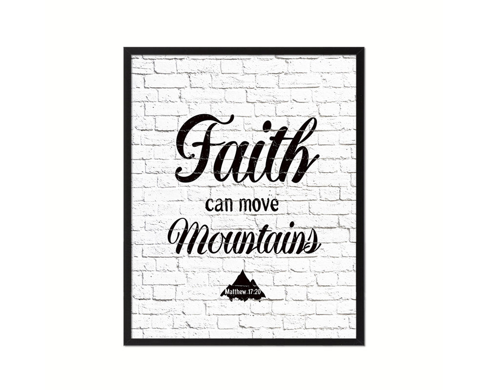 Faith Can Move Mountains, Matthew 17:20 Quote Framed Print Home Decor Wall Art Gifts