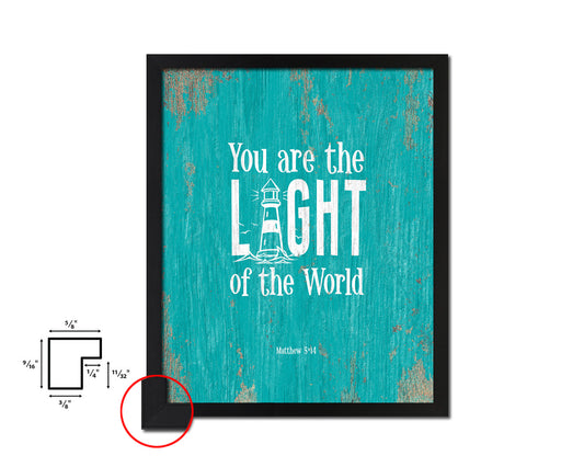 You are the Light of the world, Matthew 5:14 Quote Framed Print Home Decor Wall Art Gifts