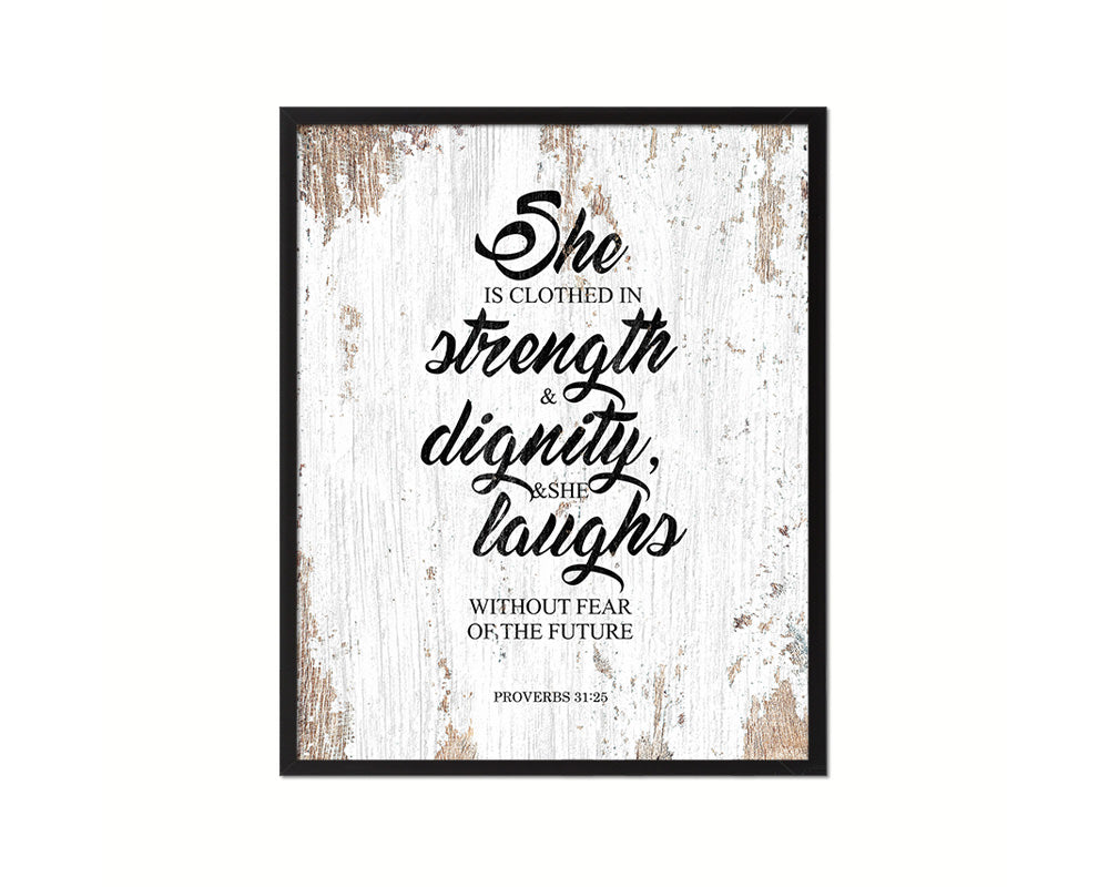 She is clothed in strength, Proverbs 31:25 Quote Framed Print Home Decor Wall Art Gifts