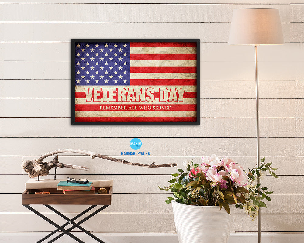 Veterans Day Remember all who served Vintage Military Flag Framed Print Sign Decor Wall Art Gifts