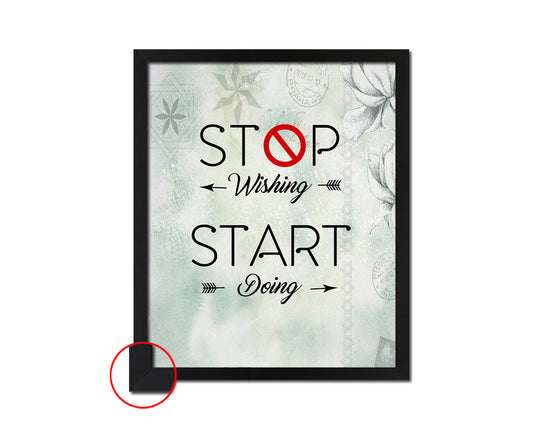 Stop wishing start doing Quote Framed Print Wall Decor Art Gifts