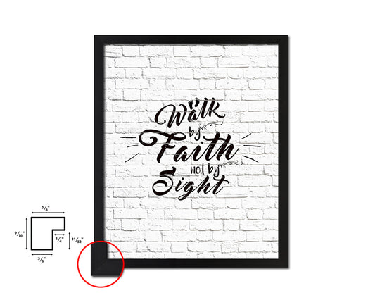 Walk by faith not by sight Quote Framed Print Home Decor Wall Art Gifts