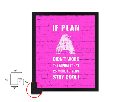 If plan A didn't work the alphabet has 25 more letters Quote Framed Print Home Decor Wall Art Gifts