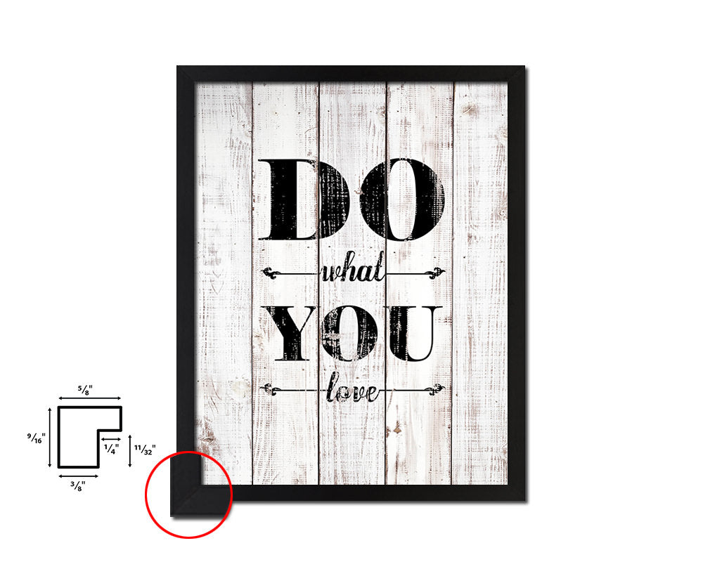 Do what you love White Wash Quote Framed Print Wall Decor Art