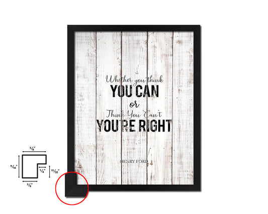 Whether you think you can White Wash Quote Framed Print Wall Decor Art