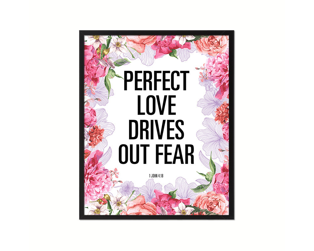 Perfect love drives out fear, 1 John 4:18 Quote Framed Print Home Decor Wall Art Gifts