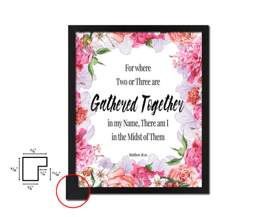 For Where Two or Three Are Gathered Together Quote Framed Print Home Decor Wall Art Gifts