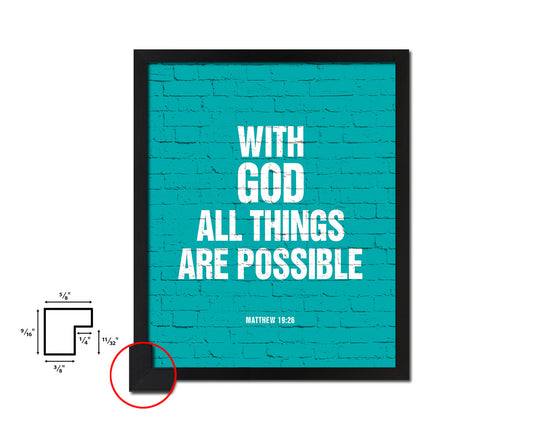 With God all things are possible, Matthew 19:26 Quote Framed Print Home Decor Wall Art Gifts