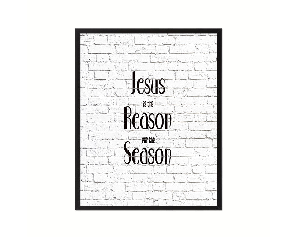 Jesus is the reason for the season Quote Framed Print Home Decor Wall Art Gifts