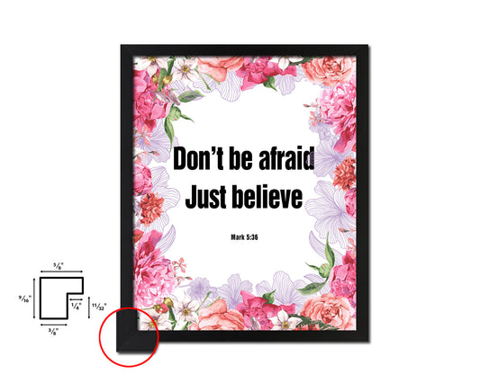 Don't be afraid just believe, Mark 5:36 Quote Wood Framed Print Home Decor Wall Art Gifts